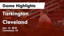 Tarkington  vs Cleveland  Game Highlights - Jan. 12, 2018