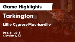 Tarkington  vs Little Cypress-Mauriceville  Game Highlights - Dec. 21, 2018