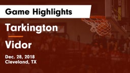 Tarkington  vs Vidor  Game Highlights - Dec. 28, 2018