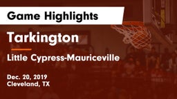 Tarkington  vs Little Cypress-Mauriceville  Game Highlights - Dec. 20, 2019