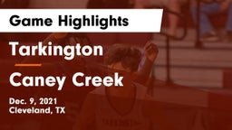 Tarkington  vs Caney Creek  Game Highlights - Dec. 9, 2021
