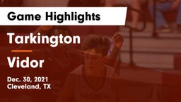 Tarkington  vs Vidor  Game Highlights - Dec. 30, 2021