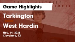 Tarkington  vs West Hardin  Game Highlights - Nov. 14, 2023