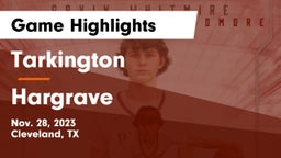Tarkington  vs Hargrave  Game Highlights - Nov. 28, 2023