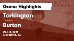 Tarkington  vs Burton  Game Highlights - Dec. 8, 2023