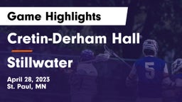 Cretin-Derham Hall  vs Stillwater  Game Highlights - April 28, 2023