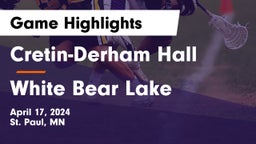 Cretin-Derham Hall  vs White Bear Lake  Game Highlights - April 17, 2024