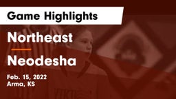 Northeast  vs Neodesha  Game Highlights - Feb. 15, 2022