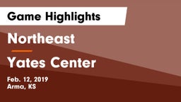 Northeast  vs Yates Center Game Highlights - Feb. 12, 2019