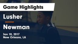 Lusher  vs Newman  Game Highlights - Jan 10, 2017