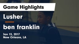 Lusher  vs ben franklin Game Highlights - Jan 13, 2017