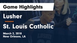 Lusher  vs St. Louis Catholic  Game Highlights - March 2, 2018