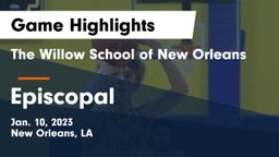 The Willow School of New Orleans vs Episcopal  Game Highlights - Jan. 10, 2023