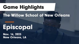 The Willow School of New Orleans vs Episcopal  Game Highlights - Nov. 16, 2023