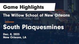 The Willow School of New Orleans vs South Plaquesmines Game Highlights - Dec. 8, 2023