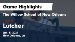 The Willow School of New Orleans vs Lutcher Game Highlights - Jan. 5, 2024