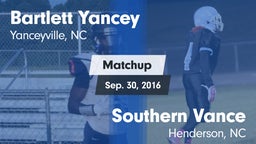 Matchup: Bartlett Yancey vs. Southern Vance  2016