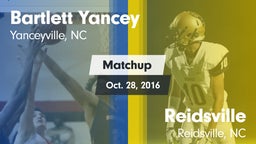 Matchup: Bartlett Yancey vs. Reidsville  2016
