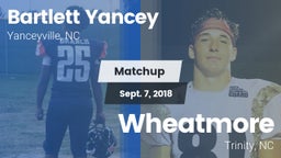 Matchup: Bartlett Yancey vs. Wheatmore  2018