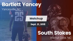 Matchup: Bartlett Yancey vs. South Stokes  2018
