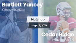 Matchup: Bartlett Yancey vs. Cedar Ridge  2019