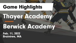 Thayer Academy  vs Berwick Academy  Game Highlights - Feb. 11, 2022