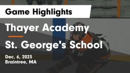 Thayer Academy  vs St. George's School Game Highlights - Dec. 6, 2023