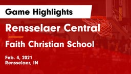 Rensselaer Central  vs Faith Christian School Game Highlights - Feb. 4, 2021