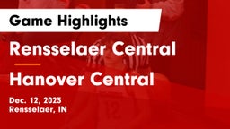 Rensselaer Central  vs Hanover Central  Game Highlights - Dec. 12, 2023