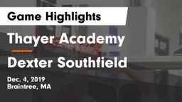 Thayer Academy  vs Dexter Southfield  Game Highlights - Dec. 4, 2019