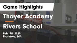 Thayer Academy  vs Rivers School Game Highlights - Feb. 28, 2020
