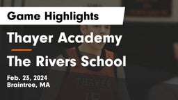 Thayer Academy  vs The Rivers School Game Highlights - Feb. 23, 2024
