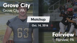 Matchup: Grove City High vs. Fairview  2016