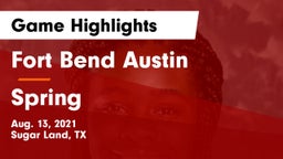 Fort Bend Austin  vs Spring Game Highlights - Aug. 13, 2021