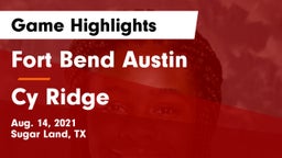 Fort Bend Austin  vs Cy Ridge Game Highlights - Aug. 14, 2021