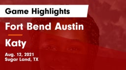 Fort Bend Austin  vs Katy Game Highlights - Aug. 12, 2021