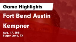 Fort Bend Austin  vs Kempner Game Highlights - Aug. 17, 2021