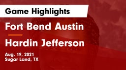 Fort Bend Austin  vs Hardin Jefferson Game Highlights - Aug. 19, 2021
