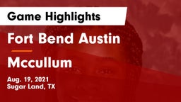 Fort Bend Austin  vs Mccullum Game Highlights - Aug. 19, 2021