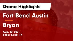 Fort Bend Austin  vs Bryan Game Highlights - Aug. 19, 2021