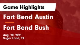 Fort Bend Austin  vs Fort Bend Bush Game Highlights - Aug. 20, 2021