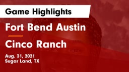 Fort Bend Austin  vs Cinco Ranch  Game Highlights - Aug. 31, 2021