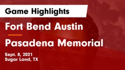 Fort Bend Austin  vs Pasadena Memorial  Game Highlights - Sept. 8, 2021