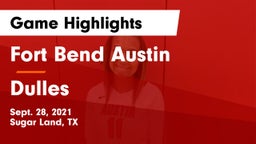 Fort Bend Austin  vs Dulles  Game Highlights - Sept. 28, 2021