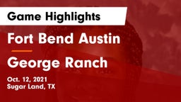 Fort Bend Austin  vs George Ranch  Game Highlights - Oct. 12, 2021