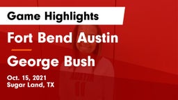 Fort Bend Austin  vs George Bush  Game Highlights - Oct. 15, 2021