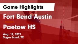 Fort Bend Austin  vs Paetow HS Game Highlights - Aug. 12, 2022