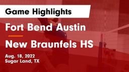 Fort Bend Austin  vs New Braunfels HS Game Highlights - Aug. 18, 2022