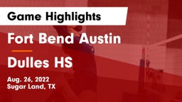 Fort Bend Austin  vs Dulles HS Game Highlights - Aug. 26, 2022