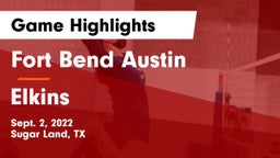 Fort Bend Austin  vs Elkins  Game Highlights - Sept. 2, 2022